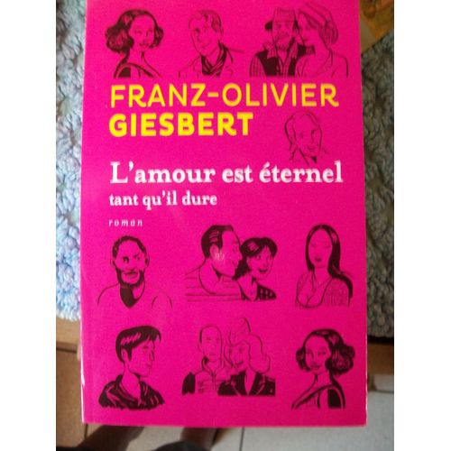 L'amour Est ternel Tant Qu'il Dure   de giesbert franz-olivier  Format Broch 