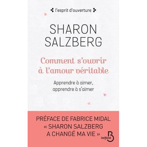 Comment S'ouvrir  L'amour Vritable - Apprendre  Aimer, Apprendre  S'aimer    Format Grand Format 