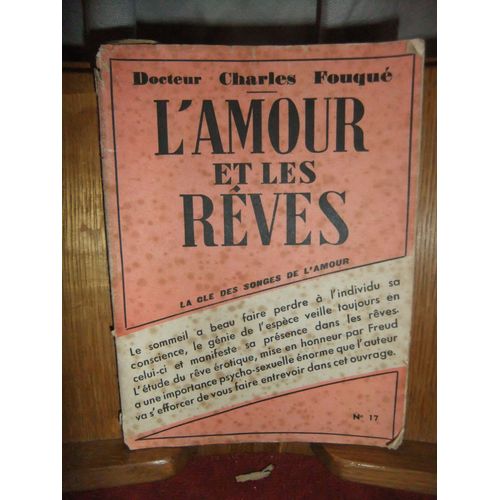 L'amour Et Les Rves // 1949//Un Prcieux Guide ,Mieux : Un Vritable Conseiller Intime    Format Reli 