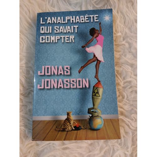 L'analphabte Qui Savait Compter   de Jonas Jonasson 