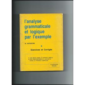 L'Analyse grammaticale et logique par l'exemple. Exercices