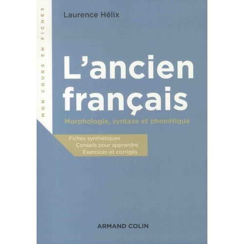L'ancien Franais - Morphologie, Syntaxe Et Phontique    Format Grand Format 