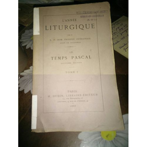 L'anne Liturgique. Le Temps Pascal. Tome I. 1   de Prosper Gueranger 