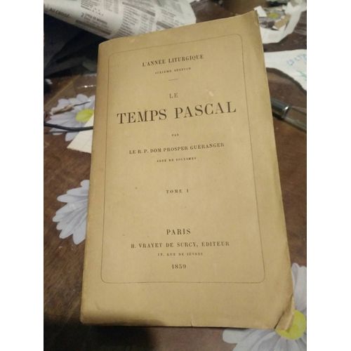 L'anne Liturgique. Le Temps Pascal. Tome I. 1   de Prosper Gueranger 
