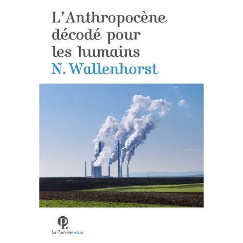 L'anthropocne Dcod Pour Les Humains    Format Beau livre 