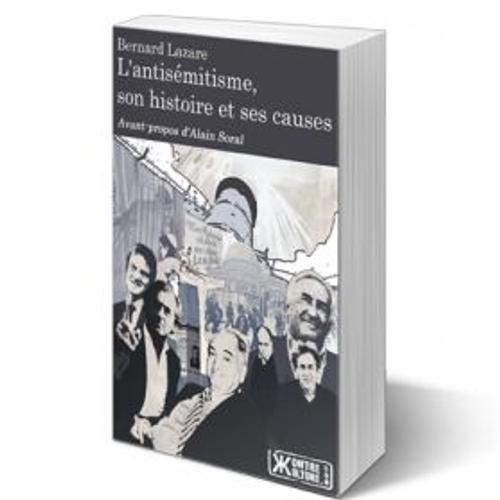 L'antismitisme Son Histoire Et Ses Causes   de Bernard Lazare  Format Reli 
