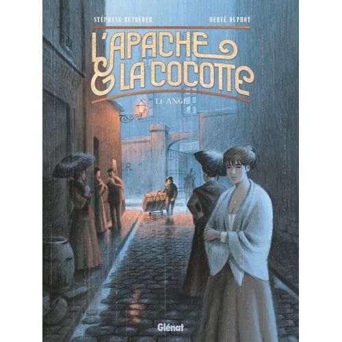 L'apache & La Cocotte - Tome 1 - Ange    Format Album 
