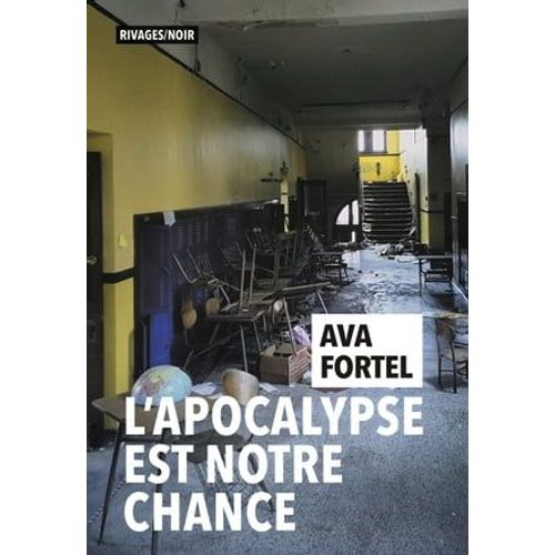 L'apocalypse Est Notre Chance   de Ava Fortel