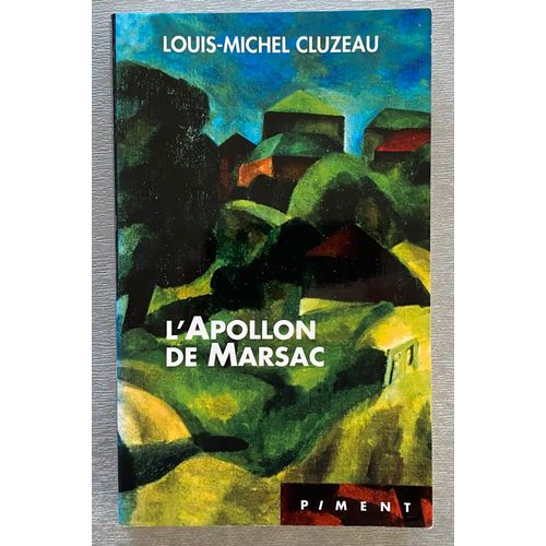 L'apollon De Marsac - Cluzeau Louis-Michel   