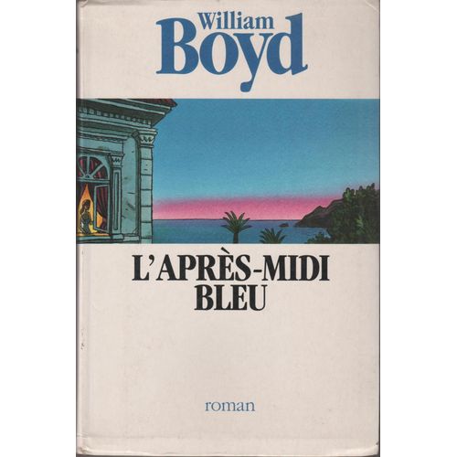 L'aprs-Midi Bleu   de William Boyd 