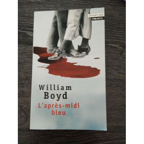 L'aprs-Midi Bleu   de William Boyd  Format Poche 
