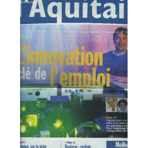 L'aquitaine N8 Dec 2003 - L'innovation Cl De L'emploi Franois Salin  La Pointe De La Recherche Civile Sur Le Laser En Aquitaine Et 4 Des Principaux Acteurs De L'innovation Marc ...   de COLLECTIF