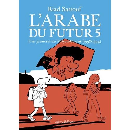 L'arabe Du Futur Tome 5 - Une Jeunesse Au Moyen-Orient (1992-1994)   de Sattouf Riad  Format Album 