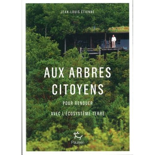 Aux Arbres Citoyens - Pour Renouer Avec L'cosystme Terre    Format Grand Format 