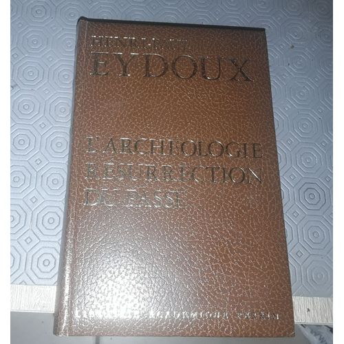 L Archologie Rsurrection Du Pass   