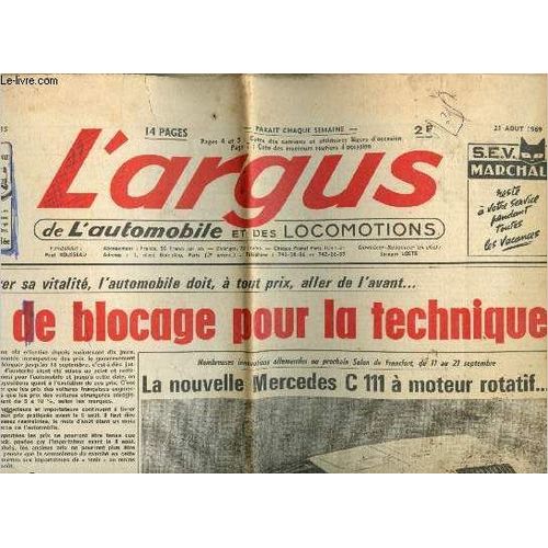 L Argus De L Automobile Et Des Locomotionc - N2115 - 43e Anne - 21 Aot 1969 : Pas De Blocage Pour La Technique - La Nouvelle Mercedes C111  Moteur Rotatif - Les Usines De Wolfsburg Annoncent Les(...)   de Rousseau Paul, Loste Jacques 