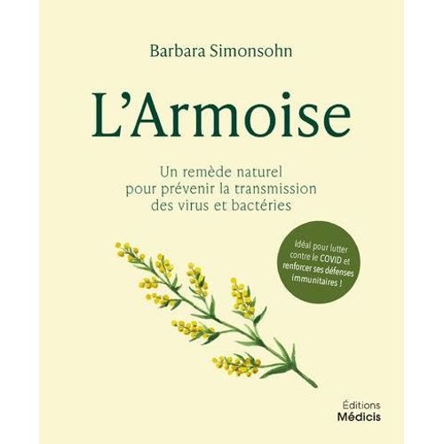 L'armoise - Un Remde Naturel Pour Prvenir La Transmission Des Virus Et Bactries   de barbara simonsohn  Format Beau livre 