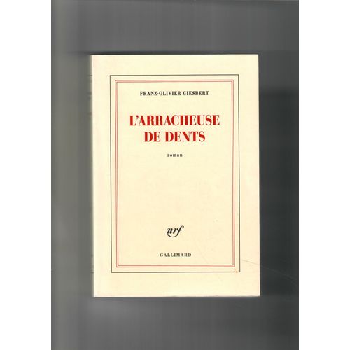 L'arracheuse De Dents   de giesbert franz-olivier 