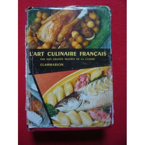 L'art Culinaire Franais Par Nos Grands Matres De La Cuisine   de Ali-Bab E. Darenne E. Duval E. Escoffier A. Gilbert Ph. Gurot A. Montagn P. Pellaprat H P. Urbain-Dubois F  Format Cartonn 