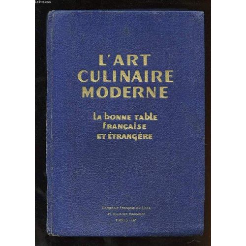 L'art Culinaire Moderne. La Bonne Table Francaise Et Etrangere   de pellaprat henri-paul  Format Cartonn 