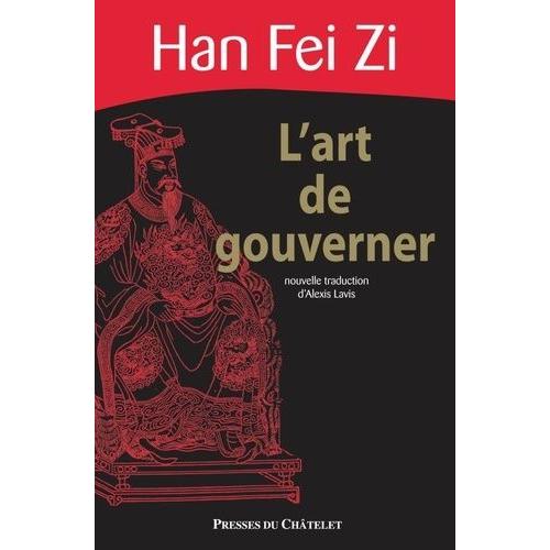 L'art De Gouverner - Han Fei Zi    Format Broch 
