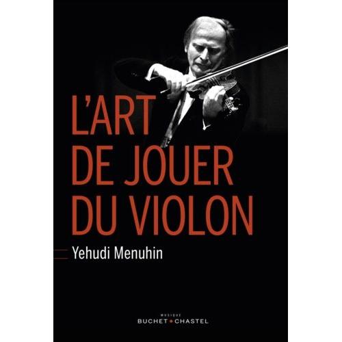L'art De Jouer Du Violon - (Six Lessons With Yehudi Menuhin)   de yhudi mnuhin  Format Broch 