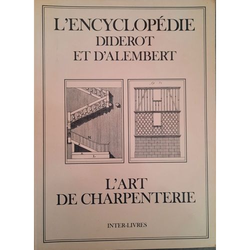 L'art De La Charpenterie - L'encyclopdie Diderot Et D'alembert   