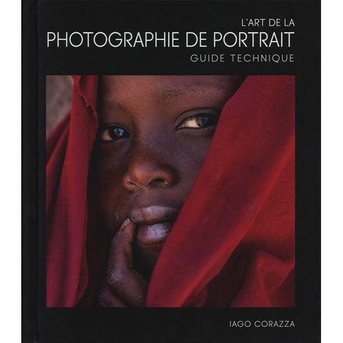 L'art De La Photographie De Portrait - Guide Technique    Format Beau livre 