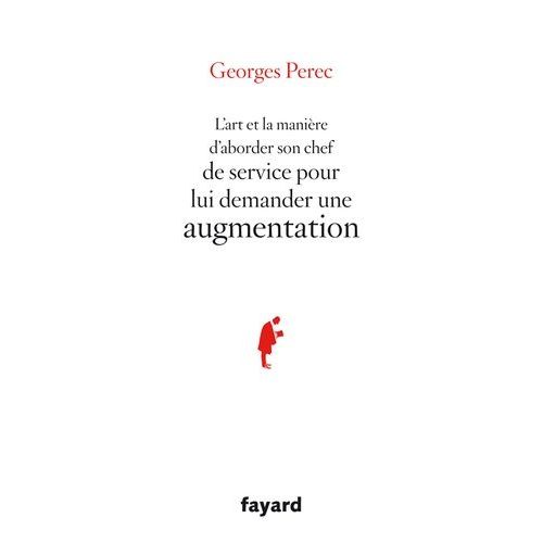 L'art Et La Manire D'aborder Son Chef Pour Lui Demander Une Augmentation   de Perec Georges  Format Beau livre 