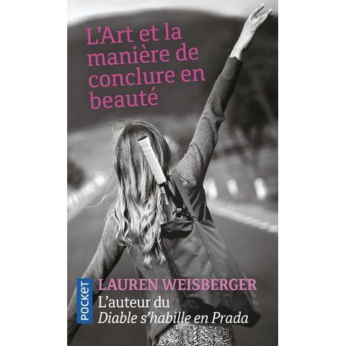 L'art Et La Manire De Conclure En Beaut   de Weisberger Lauren  Format Poche 