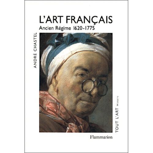 L'art Franais - Tome 3, Ancien Rgime 1620-1775    Format Broch 