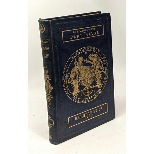 L'art Naval - Bibliothque Des Merveilles - Illustr De 52 Vignettes Par Morel-Fatio - Troisime dition   de Renard Lon 