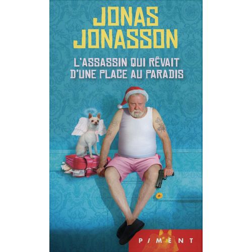L'assassin Qui Rvait D'une Place Au Paradis   de Jonas Jonasson  Format Poche 