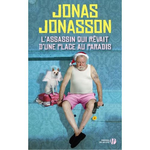 L'assassin Qui Rvait D'une Place Au Paradis    de Jonas Jonasson  Format Broch 