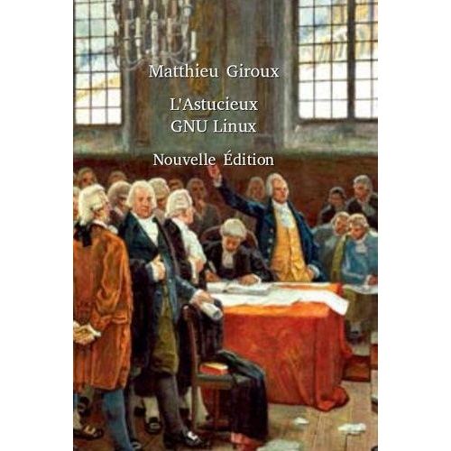 L'astucieux Gnu Linux   de Giroux Matthieu  Format Beau livre 