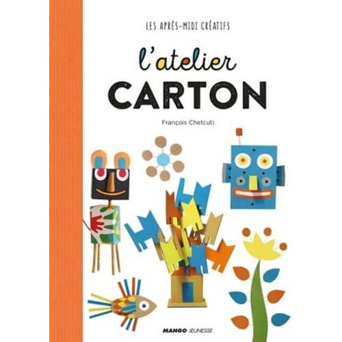 L'atelier Carton   de Franois Chetcuti