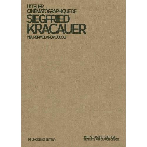 L'atelier Cinmatographique De Siegfried Kracauer   de Perivolaropoulou Nia  Format Beau livre 