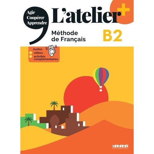 L'atelier + Niv .B2 (Edition 2022) - Livre + Online Audio/Video + Didierfle.App    Format Broch 