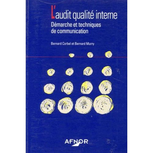 L'audit Qualite Interne - Demarche Et Techniques De Communication    Format Broch 