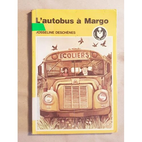 L'autobus  Margo. - Deschenes Josseline - 1988, Jeunesse   
