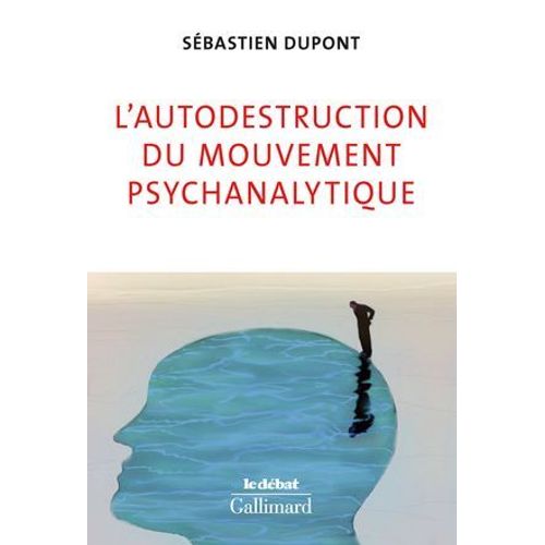 L'autodestruction Du Mouvement Psychanalytique  