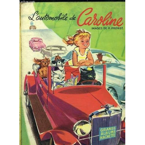 L Automobile De Caroline.   de pierre probst  Format Cartonn 