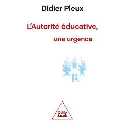 L' Autorit ducative, Une Urgence  