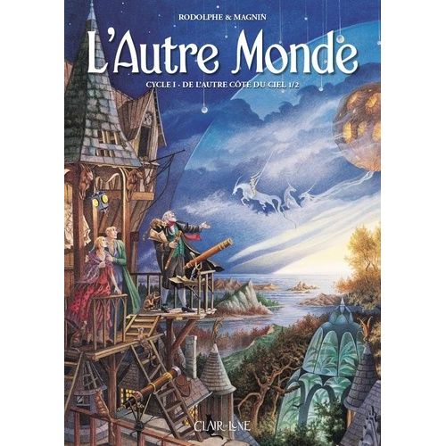 L'autre Monde Cycle 1 Tome 1 - De L'autre Ct Du Ciel    Format Album 