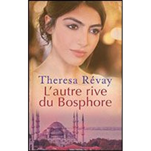 L'autre Rive Du Bosphore   de Theresa Rvay  Format Reli 