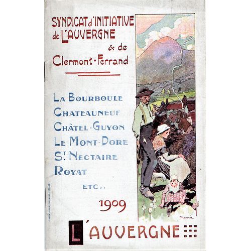 L'auvergne Et Clermont-Ferrand 1909 (La Bourboule - Chateauneuf - Chtel-Guyon - Le Mont Dor - St. Nectaire - Royat)   