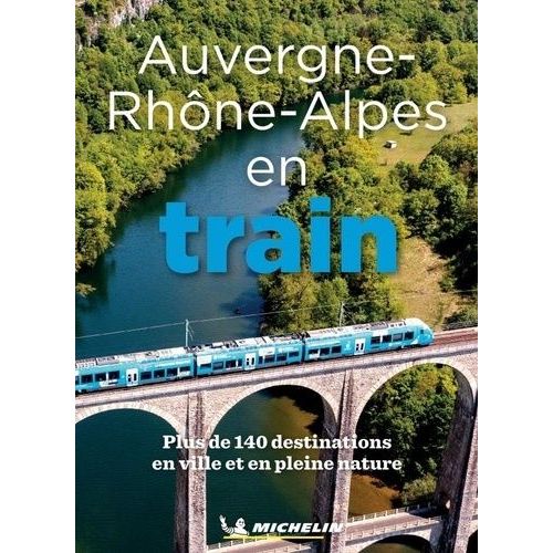 L'auvergne Rhne-Alpes En Train    Format Beau livre 