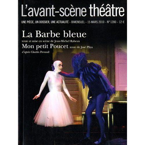 L'avant-Scne Thtre N 1280, 15 Mars 201 - La Barbe Bleue / Mon Petit Poucet
