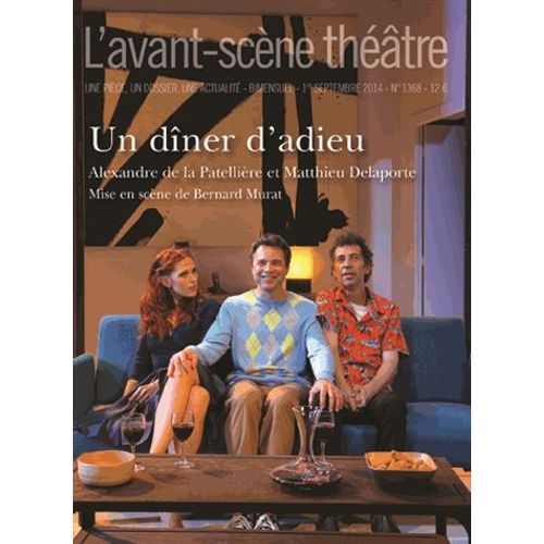 L'avant-Scne Thtre N 1368, Septembre 2014 - Un Dner D'adieu   de Matthieu Delaporte  Format Broch 