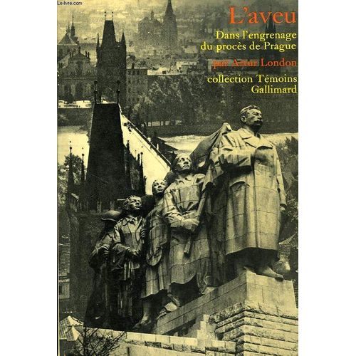 L'aveu, Dans L'engrenage Du Proces De Prague   de artur london